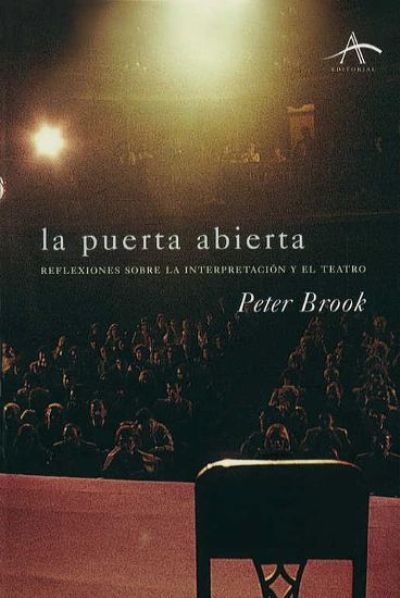 La Puerta Abierta Peter Brook Abrete Libro Foro Sobre