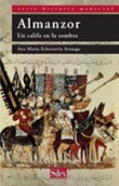 Almanzor, un califa en la sombra