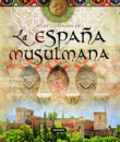 Atlas ilustrado de la España Musulmana