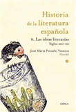 Historia de la literatura española 8. Las ideas literarias