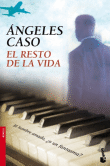 Descargar El resto de la vida , Narrativa española deÁngeles Caso
