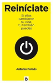Reiniciate : si ellos cambiaron su vida, tu también puedes