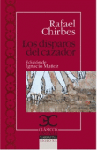 Descargar Los disparos del cazador deRafael Chirbes