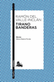 Descargar Tirano Banderas , Narrativa española deRamón María del Valle-Inclán