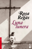 Descargar Luna lunera , Narrativa española deRosa Regàs