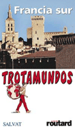 Francia Sur. Trotamundos