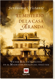 El misterio de la Casa Aranda / Jerónimo Tristante