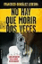 No hay que morir dos veces