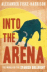 Into the arena