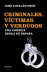 Criminales, v�ctimas y verdugos