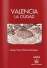 Valencia, la ciudad