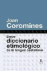 Breve diccionario etimol�gico de la lengua castellana