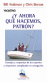 �Y ahora qu� hacemos, patr�n?