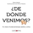 �De d�nde venimos?