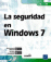La seguridad en Windows 7