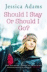 Should i stay or should i go?