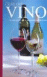 Guía del vino. Un viaje práctico por el apasionante mundo del vino