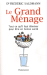 Le Grand Ménage. Tout ce qu'il faut éliminer pour être en bonne santé