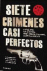 Siete cr�menes casi perfectos