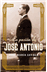 La pasi�n de Jos� Antonio