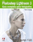 Photoshop Lightroom 3. Gu�a completa