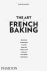 The Art of French Baking