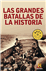 Las grandes batallas de la historia