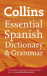 Collins Spanish Essential Dictionary&Grammar
