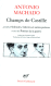 Champs de Castille. (pr�c�d� de) Solitudes, galeries et autres po�mes. (et suivi des) Po�sies de la guerre