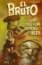 El Bruto 7: un lugar donde reina la pena y el dolor