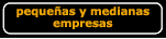 peque&ntilde;as y medianas empresas