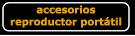 accesorios reproductor port&aacute;til