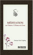 Meditation Sur L?Univers, L?Homme Et Le Coran