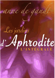 Les jardins d'Aphrodite-l?intégrale