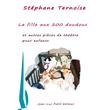 La fille aux 200 doudous et autres pièces de théâtre pour enfants&nbsp;-&nbsp;Stéphane Ternoise