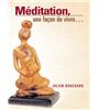 Méditation, une façon de vivre?