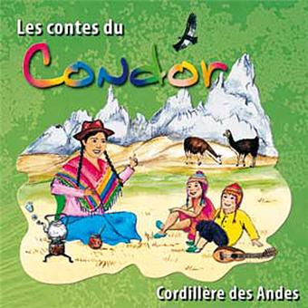 Couverture de Contes du Condor (Les) : cordillère des Andes