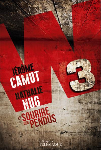 W3 - LE SOURIRE DES PENDUS de Jérome Camut et Nathalie Hug 9782753301832