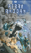 Perry Rhodan - La petite majesté