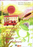 Grinette en voit de toutes les couleurs