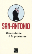 San-Antonio - Descendez-le à la prochaine