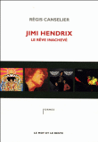 Jimi Hendrix, le rêve inachevé