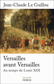 Versailles avant Versailles