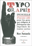 Typographie inusuelle : d'aucune aide pour les gens qui rédigent et fabriquent des imprimés de toutes sortes