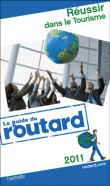 Guide du Routard Réussir dans le tourisme