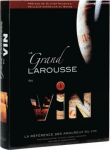 Le grand Larousse du vin