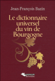 Dictionnaire universel du vin de Bourgogne