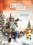 L'or sous la neige - L'or sous la neige, T1
