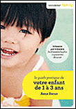 Le guide de votre enfant de 1 à 3 ans