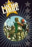 Lucha libre - Lucha libre, Intégrale T1